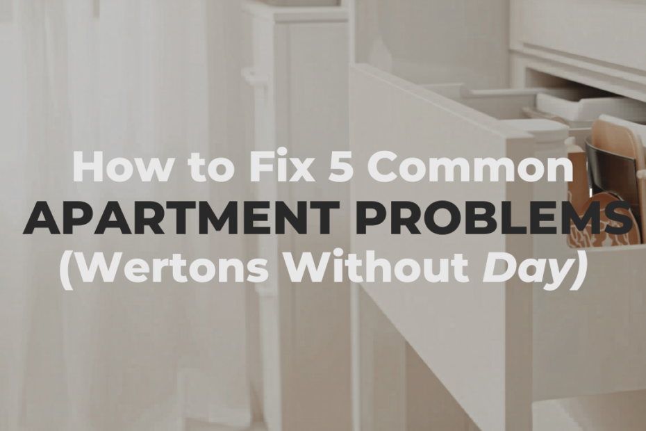 How to Fix 5 Common Apartment Problems Without Tools (15-Min DIY)