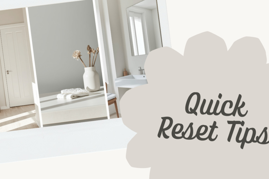 The 3-Zone Quick Reset That Works When You Only Have 10 Minutes